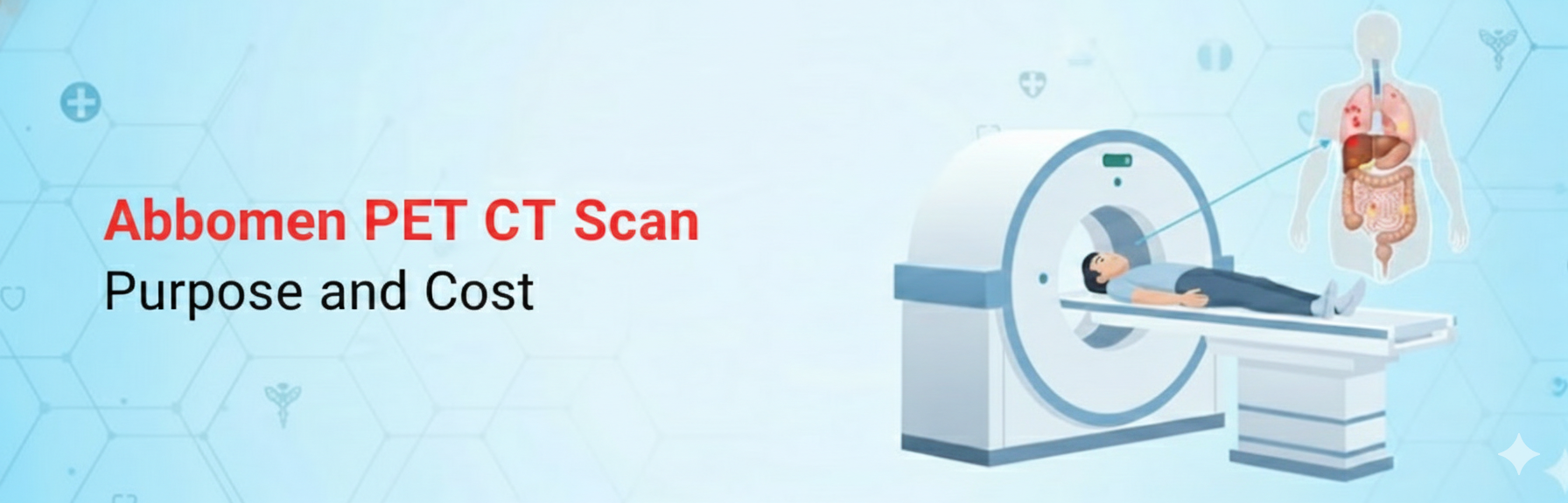  Abdomen PET CT Scan: Purpose and Cost